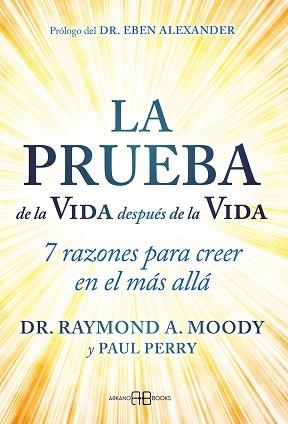 LA PRUEBA DE LA VIDA DESPUÉS DE LA VIDA | 9788419510396 | A. MOODY, DR. RAYMOND/PERRY, PAUL | Llibreria Geli - Llibreria Online de Girona - Comprar llibres en català i castellà