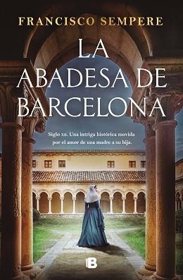 LA ABADESA DE BARCELONA | 9788466680141 | SEMPERE, FRANCISCO | Libreria Geli - Librería Online de Girona - Comprar libros en catalán y castellano