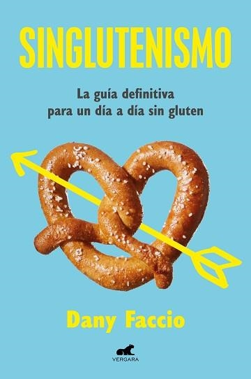 SINGLUTENISMO | 9788419820334 | FACCIO, DANY | Libreria Geli - Librería Online de Girona - Comprar libros en catalán y castellano