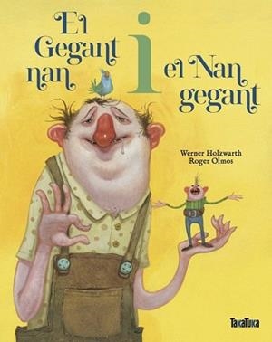 EL GEGANT NAN I EL NAN GEGANT | 9788418821820 | WERNER HOLZWARTH | Libreria Geli - Librería Online de Girona - Comprar libros en catalán y castellano