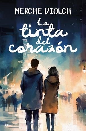 LA TINTA DEL CORAZÓN | 9788419939272 | DIOLCH, MERCHE | Libreria Geli - Librería Online de Girona - Comprar libros en catalán y castellano