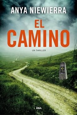 EL CAMINO | 9788411327596 | NIEWIERRA, ANYA | Libreria Geli - Librería Online de Girona - Comprar libros en catalán y castellano