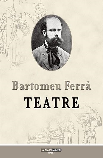 TEATRE DE BARTOMEU FERRÀ | 9788419956385 | FERRÀ I PERELLÓ, BARTOMEU | Libreria Geli - Librería Online de Girona - Comprar libros en catalán y castellano