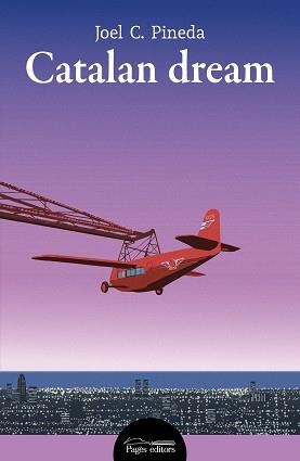 CATALAN DREAM | 9788413035710 | PINEDA, JOEL C. | Libreria Geli - Librería Online de Girona - Comprar libros en catalán y castellano
