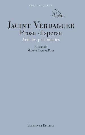 PROSA DISPERSA.ARTICLES PERIODÍSTICS | 9788494458699 | VERDAGUER,JACINT | Llibreria Geli - Llibreria Online de Girona - Comprar llibres en català i castellà