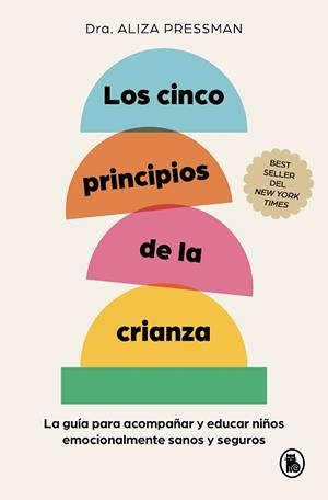 LOS CINCO PRINCIPIOS DE LA CRIANZA | 9788402430120 | PRESSMAN, ALIZA | Libreria Geli - Librería Online de Girona - Comprar libros en catalán y castellano