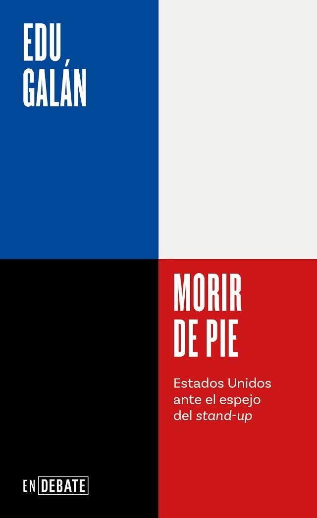 MORIR DE PIE | 9788410214200 | GALÁN, EDU | Libreria Geli - Librería Online de Girona - Comprar libros en catalán y castellano