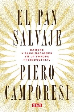 EL PAN SALVAJE | 9788419399106 | CAMPORESI, PIERO | Libreria Geli - Librería Online de Girona - Comprar libros en catalán y castellano