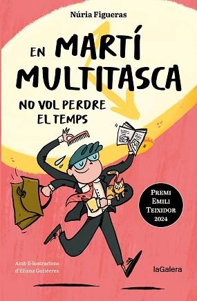 EN MARTÍ MULTITASCA NO VOL PERDRE EL TEMPS | 9788424675394 | FIGUERAS ADELL, NÚRIA | Libreria Geli - Librería Online de Girona - Comprar libros en catalán y castellano