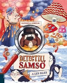 DETECTIU SAMSÓ A LES ILLES | 9788447953219 | GORELIK, KATERINA | Libreria Geli - Librería Online de Girona - Comprar libros en catalán y castellano