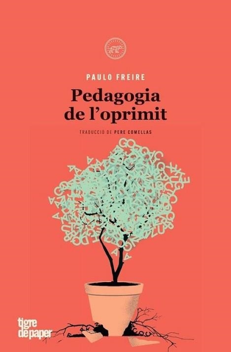 PEDAGOGIA DE L'OPRIMIT | 9788418705885 | FREIRE,PAULO | Libreria Geli - Librería Online de Girona - Comprar libros en catalán y castellano