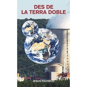 DES DE LA TERRA DOBLE | 9788412876338 | PACHECO,JESÚS | Libreria Geli - Librería Online de Girona - Comprar libros en catalán y castellano
