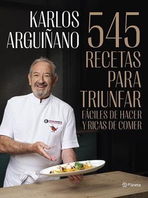 545 RECETAS PARA TRIUNFAR | 9788408294467 | ARGUIÑANO, KARLOS | Llibreria Geli - Llibreria Online de Girona - Comprar llibres en català i castellà