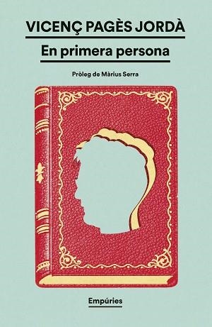 EN PRIMERA PERSONA | 9788419729415 | PAGÈS JORDÀ, VICENÇ | Libreria Geli - Librería Online de Girona - Comprar libros en catalán y castellano