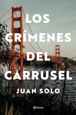 LOS CRÍMENES DEL CARRUSEL | 9788408292739 | SOLO, JUAN | Llibreria Geli - Llibreria Online de Girona - Comprar llibres en català i castellà