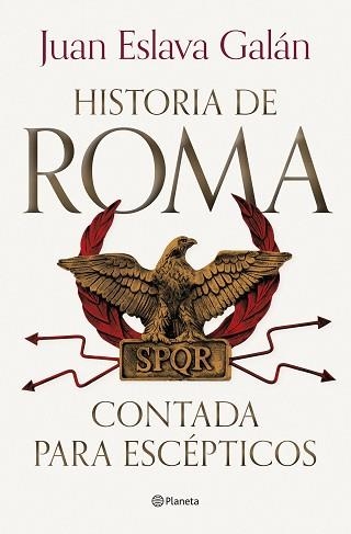 HISTORIA DE ROMA CONTADA PARA ESCÉPTICOS | 9788408292722 | ESLAVA GALÁN, JUAN | Llibreria Geli - Llibreria Online de Girona - Comprar llibres en català i castellà