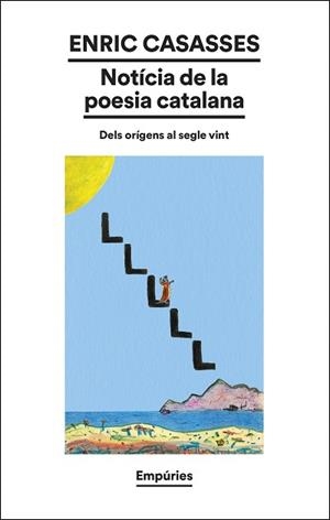 NOTÍCIA DE LA POESIA CATALANA | 9788419729583 | CASASSES FIGUERES, ENRIC | Libreria Geli - Librería Online de Girona - Comprar libros en catalán y castellano