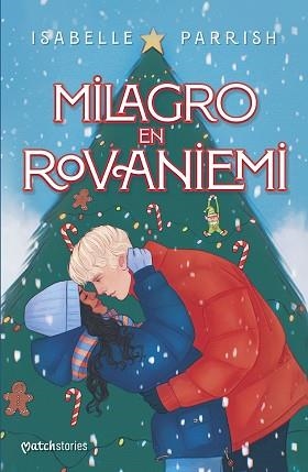 MILAGRO EN ROVANIEMI | 9788408294351 | PARRISH, ISABELLE | Libreria Geli - Librería Online de Girona - Comprar libros en catalán y castellano