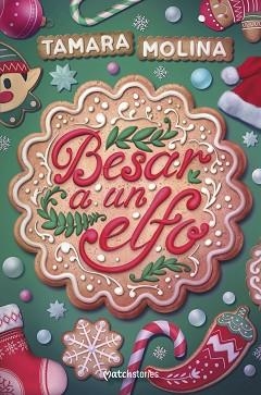 BESAR A UN ELFO | 9788408294368 | MOLINA, TAMARA | Llibreria Geli - Llibreria Online de Girona - Comprar llibres en català i castellà