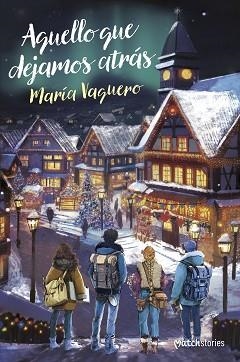 AQUELLO QUE DEJAMOS ATRÁS | 9788408294375 | VAQUERO, MARÍA | Libreria Geli - Librería Online de Girona - Comprar libros en catalán y castellano