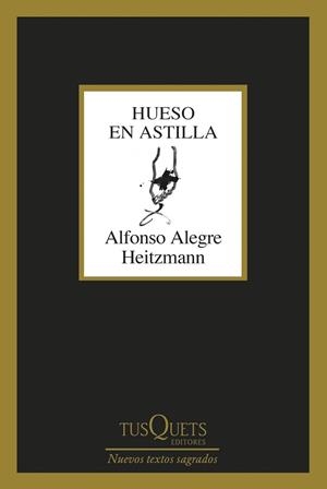 HUESO EN ASTILLA | 9788411075435 | ALEGRE HEITZMANN, ALFONSO | Llibreria Geli - Llibreria Online de Girona - Comprar llibres en català i castellà