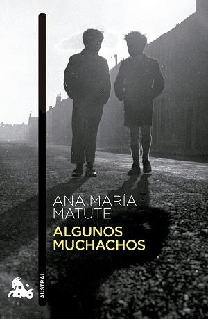 ALGUNOS MUCHACHOS | 9788423366248 | MATUTE, ANA MARÍA | Libreria Geli - Librería Online de Girona - Comprar libros en catalán y castellano