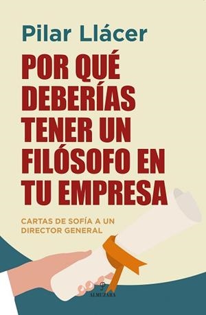 POR QUÉ DEBERÍAS TENER UN FILÓSOFO EN TU EMPRESA | 9788410524194 | LLÁCER,PILAR | Llibreria Geli - Llibreria Online de Girona - Comprar llibres en català i castellà
