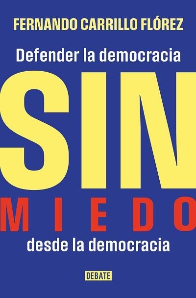 SIN MIEDO | 9788410433632 | CARRILLO FLÓREZ, FERNANDO | Libreria Geli - Librería Online de Girona - Comprar libros en catalán y castellano