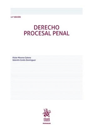 DERECHO PROCESAL PENAL(12ª EDICIÓN 2024) | 9788410717138 | MORENO CATENA,VÍCTOR/CORTÉS DOMÍNGUEZ,VALENTÍN | Libreria Geli - Librería Online de Girona - Comprar libros en catalán y castellano