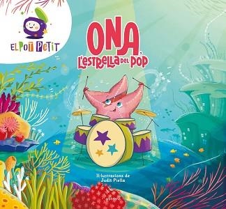 ONA,L'ESTRELLA DEL POP | 9788410050549 | EL POT PETIT | Libreria Geli - Librería Online de Girona - Comprar libros en catalán y castellano