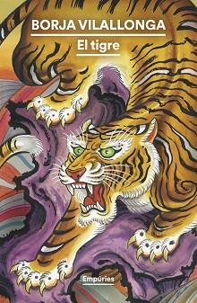 EL TIGRE(EDICIÓ EN CATALÀ) | 9788419729538 | VILALLONGA, BORJA | Libreria Geli - Librería Online de Girona - Comprar libros en catalán y castellano
