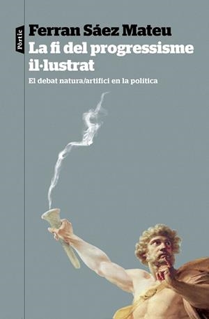LA FI DEL PROGRESSISME IL·LUSTRAT | 9788498095821 | SÁEZ MATEU, FERRAN | Llibreria Geli - Llibreria Online de Girona - Comprar llibres en català i castellà