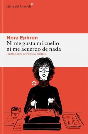 NI ME GUSTA MI CUELLO NI ME ACUERDO DE NADA | 9788410178229 | EPHRON, NORA | Llibreria Geli - Llibreria Online de Girona - Comprar llibres en català i castellà