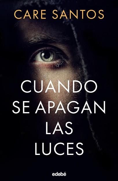 CUANDO SE APAGAN LAS LUCES | 9788468372556 | SANTOS, CARE | Libreria Geli - Librería Online de Girona - Comprar libros en catalán y castellano