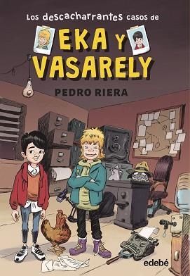 LOS DESCACHARRANTES CASOS DE EKA Y VASARELY-1 | 9788468372570 | RIERA, PEDRO | Libreria Geli - Librería Online de Girona - Comprar libros en catalán y castellano