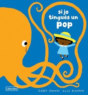 SI JO TINGUÉS UN POP | 9788412860030 | DAWNAY, GABBY | Libreria Geli - Librería Online de Girona - Comprar libros en catalán y castellano