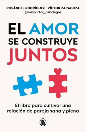 EL AMOR SE CONSTRUYE JUNTOS | 9788402428943 | RODRÍGUEZ, ROSÁNGEL/ZARAGOZA, VÍCTOR | Libreria Geli - Librería Online de Girona - Comprar libros en catalán y castellano