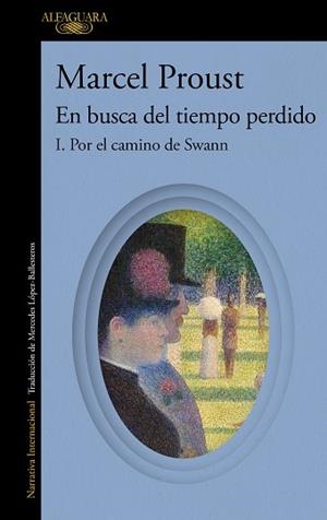 POR EL CAMINO DE SWANN (EN BUSCA DEL TIEMPO PERDIDO 1) | 9788420479224 | PROUST, MARCEL | Libreria Geli - Librería Online de Girona - Comprar libros en catalán y castellano