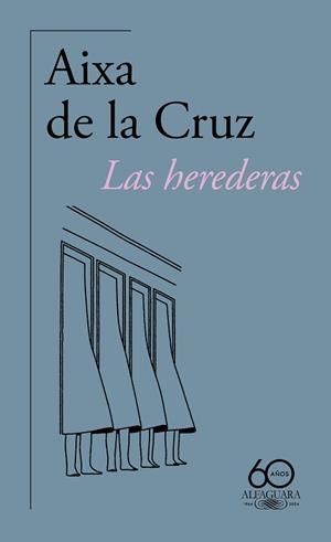 LAS HEREDERAS | 9788420478951 | DE LA CRUZ, AIXA | Libreria Geli - Librería Online de Girona - Comprar libros en catalán y castellano