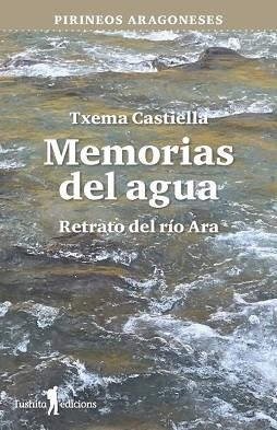 MEMORIAS DEL AGUA | 9788412876369 | CASTIELLA,TXEMA | Libreria Geli - Librería Online de Girona - Comprar libros en catalán y castellano
