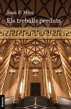 ELS TREBALLS PERDUTS | 9788413586960 | JOAN F. MIRA | Libreria Geli - Librería Online de Girona - Comprar libros en catalán y castellano
