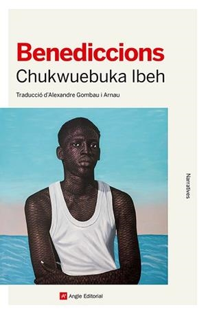 BENEDICCIONS | 9788410112490 | IBEH, CHUKWUEBUKA | Libreria Geli - Librería Online de Girona - Comprar libros en catalán y castellano
