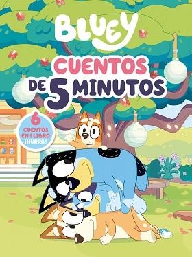 BLUEY.RECOPILATORIO DE CUENTOS.CUENTOS DE 5 MINUTOS | 9788448869052 | BLUEY | Libreria Geli - Librería Online de Girona - Comprar libros en catalán y castellano