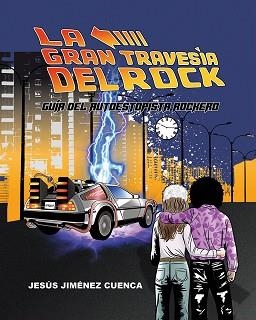 LA GRAN TRAVESÍA DEL ROCK | 9788419924933 | JIMÉNEZ CUENCA, JESÚS | Libreria Geli - Librería Online de Girona - Comprar libros en catalán y castellano