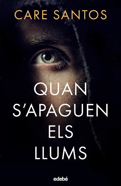 QUAN S'APAGUEN ELS LLUMS | 9788468372563 | SANTOS, CARE | Libreria Geli - Librería Online de Girona - Comprar libros en catalán y castellano