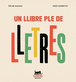 UN LLIBRE PLE DE LLETRES | 9788412792447 | DALMAU, ÒSCAR | Libreria Geli - Librería Online de Girona - Comprar libros en catalán y castellano