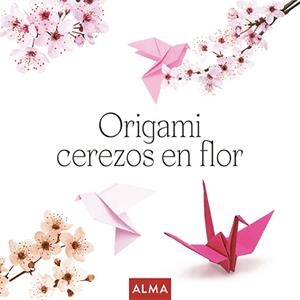 ORIGAMI CEREZOS EN FLOR (COL. HOBBIES) | 9788410206106 | THOMAS, RAMON | Libreria Geli - Librería Online de Girona - Comprar libros en catalán y castellano