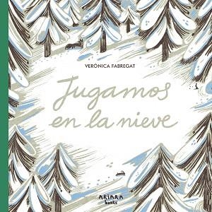 JUGAMOS EN LA NIEVE | 9788418972621 | FABREGAT, VERÓNICA | Libreria Geli - Librería Online de Girona - Comprar libros en catalán y castellano