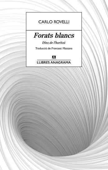 FORATS BLANCS | 9788433927491 | ROVELLI, CARLO | Libreria Geli - Librería Online de Girona - Comprar libros en catalán y castellano