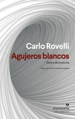 AGUJEROS BLANCOS | 9788433927477 | ROVELLI, CARLO | Libreria Geli - Librería Online de Girona - Comprar libros en catalán y castellano